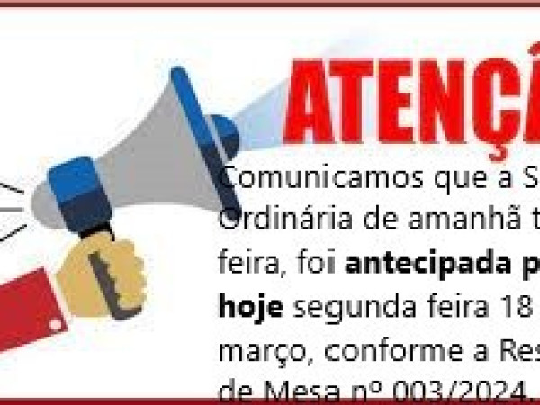 Sessão Ordinária foi antecipada para segunda feira