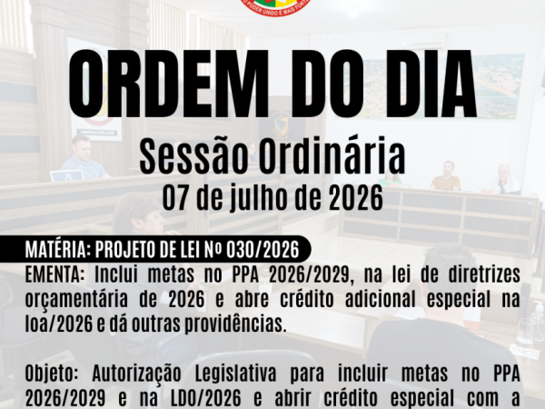 Hoje tem Sessão Ordinária - Confira a Ordem do Dia: