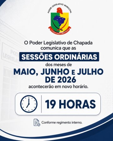 Atenção para o novo horário das Sessões Ordinárias