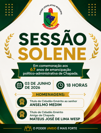 Sessão Solene em homenagem aos 67 anos de Chapada