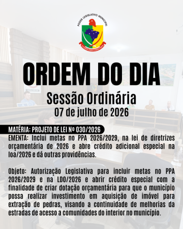 Hoje tem Sessão Ordinária - Confira a Ordem do Dia: