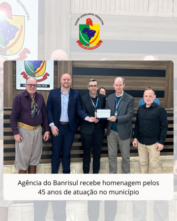 Agência do Banrisul recebe homenagem pelos 45 anos de atuação no município